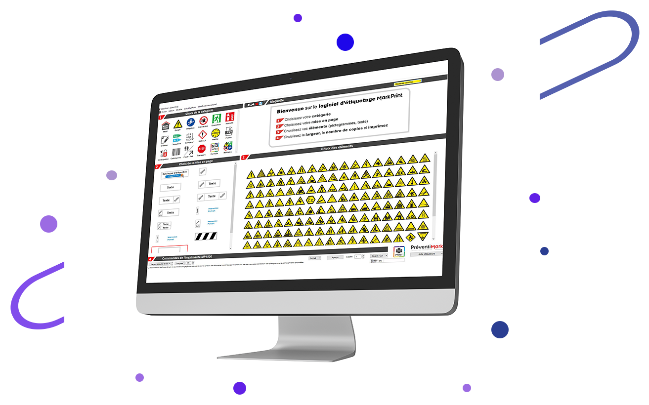 = Image d’un écran d’ordinateur sans fond où l’on voit 
	l’interface du logiciel de création d’étiquettes signalétiques MARKPRINT, développé par PREVENTIMARK. Autour de l’écran nous apercevons des petits ronds illustrés de différentes 
	tailles et de plusieurs sortes de violets, ainsi que deux arcs de cercles violets placés en diagonale l’un et l’autre comme s’ils entouraient l’écran d’ordinateur. 