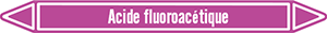 Marqueur de tuyauterie fluide acide fluoroacétique