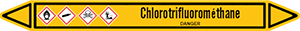 Marqueur de tuyauterie fluide chlorotrifluoromethane avec pictogrammes CLP