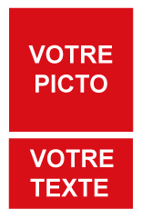 Votre pictogramme et votre texte - F420 - étiquettes et panneaux d'incendie et de sécurité - picto et texte portrait