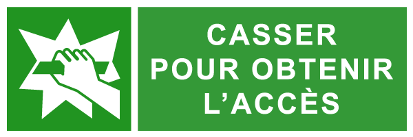 Casser pour obtenir l'accès - E241 - étiquettes et panneaux d'évacuation, de sauvetage et de secours - paysage