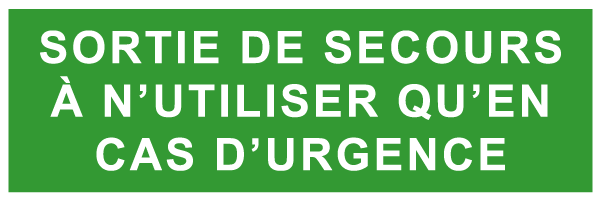 Sortie de secours à utiliser qu'en cas d'urgence - E326 - étiquettes et panneaux d'évacuation, de sauvetage et de secours - texte horizontal