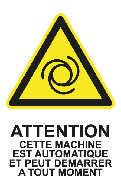 Attention cette machine est automatique et peut démarrer à tout moment - W743 - étiquettes et panneaux de danger et de prévention - picto et texte portrait