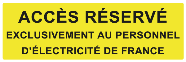 Accès réservé exclusivement au personnel d'électricité de France - W921 - étiquettes et panneaux de danger et de prévention - texte paysage