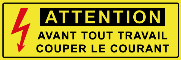 Attention avant tout travail couper le courant - W605 - étiquettes et panneaux de danger et de prévention - texte paysage