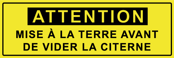 Attention mise à la terre avant de vider la citerne - W627 - étiquettes et panneaux de danger et de prévention - texte paysage