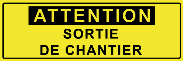 Attention sortie de chantier - W633 - étiquettes et panneaux de danger et de prévention - texte paysage