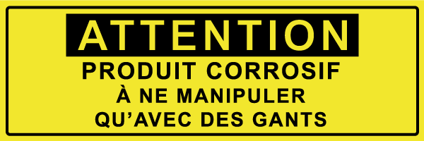 Attention produit corrosif à ne pas manipuler qu'avec des gants - W644 - étiquettes et panneaux de danger et de prévention - texte paysage