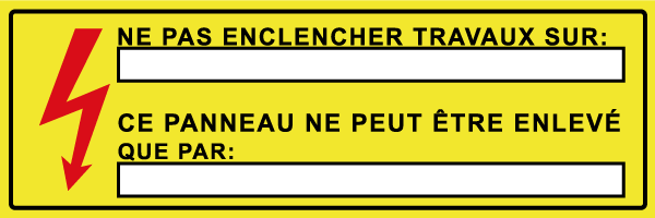 Ne pas enclencher travaux sur ce panneau ne peut être enlevé que par - W670 - étiquettes et panneaux de danger et de prévention - texte paysage