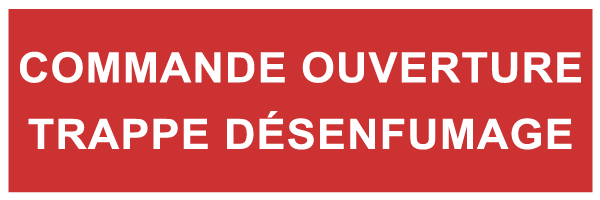 Commande ouverture trappe désenfumage - F123 - étiquettes et panneaux d'incendie et de sécurité - texte paysage