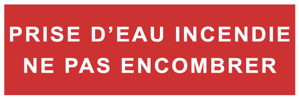 Prise d'eau incendie ne pas encombrer - F132 - étiquettes et panneaux d'incendie et de sécurité - texte paysage