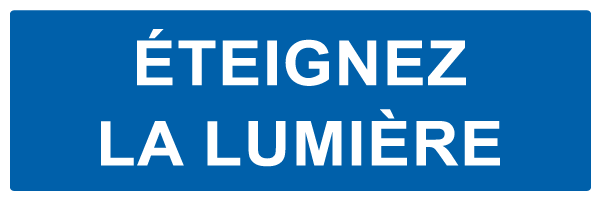 Eteignez la lumière - M665 - étiquettes et panneaux d'obligation et de consigne - texte paysage