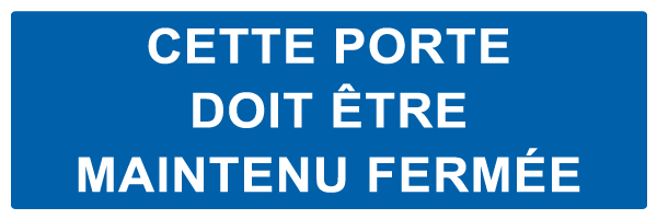 Cette porte doit être maintenue fermée - M683 - étiquettes et panneaux d'obligation et de consigne - texte paysage