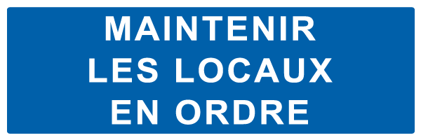 Maintenir les locaux en ordre - M685 - étiquettes et panneaux d'obligation et de consigne - texte paysage