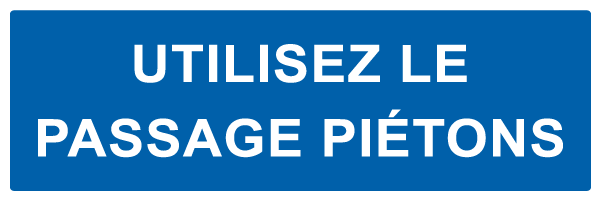 Utilisez le passage piétons - M689 - étiquettes et panneaux d'obligation et de consigne - texte paysage