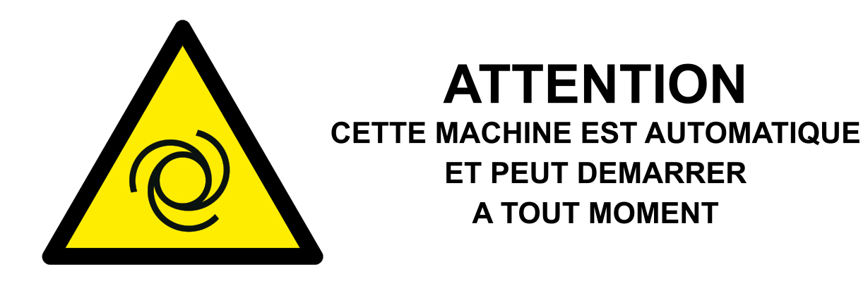 Cette machine est automatique et peut démarrer à tout moment