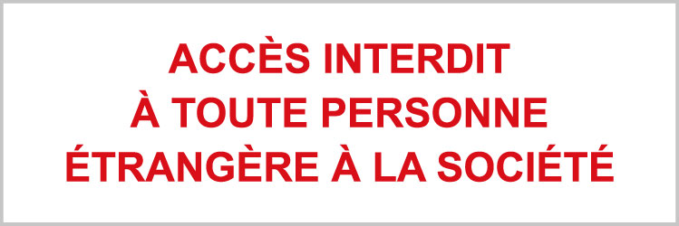 Accès interdit à toute personne étrangère à la société - P904 - étiquettes et panneaux d'interdiction et de restriction - texte paysage