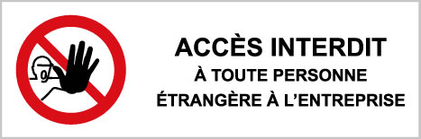 Accès interdit à toute personne étrangère à l'entreprise - P507 - étiquettes et panneaux d'interdiction et de restriction - picto et texte paysage