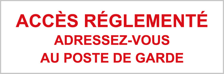 Accès réglementé adressez-vous au poste de garde - P908 - étiquettes et panneaux d'interdiction et de restriction - texte paysage