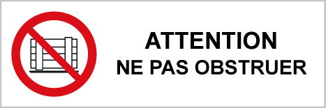 Attention ne pas obstruer - P519 - étiquettes et panneaux d'interdiction et de restriction - picto et texte paysage