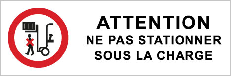 Attention ne pas stationner sous la charge - P555 - étiquettes et panneaux d'interdiction et de restriction - picto et texte paysage