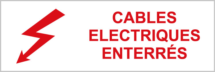 Câbles électriques enterrés - P302 - étiquettes et panneaux d'interdiction et de restriction - picto et texte paysage