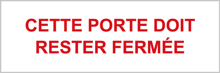 Cette porte doit rester fermée - P920 - étiquettes et panneaux d'interdiction et de restriction - texte paysage