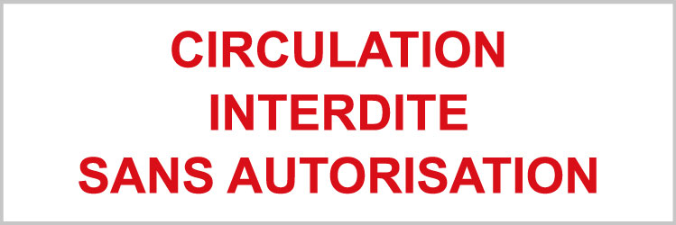 Circulation interdite sans autorisation - P938 - étiquettes et panneaux d'interdiction et de restriction - texte paysage