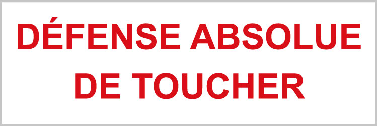 Défense absolue de toucher - P944 - étiquettes et panneaux d'interdiction et de restriction - texte paysage