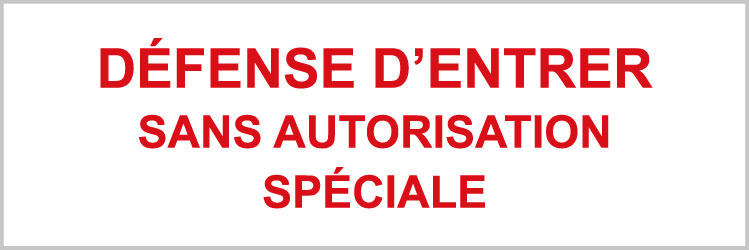 Défense d'entrer sans autorisation spéciale - P905 - étiquettes et panneaux d'interdiction et de restriction - texte paysage