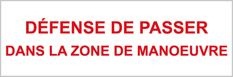 Défense de passer dans la zone de manoeuvre - P901 - étiquettes et panneaux d'interdiction et de restriction - texte paysage