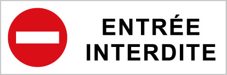 Entrée interdite - P563 - étiquettes et panneaux d'interdiction et de restriction - picto et texte paysage