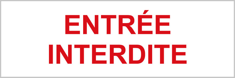 Entrée interdite - P913 - étiquettes et panneaux d'interdiction et de restriction - texte paysage