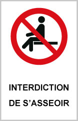 Interdiction de s'asseoir - P743 - étiquettes et panneaux d'interdiction et de restriction - picto et texte portrait