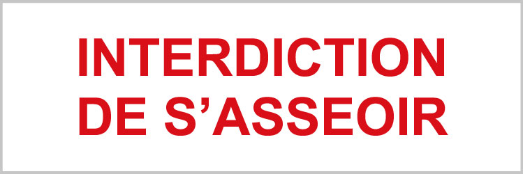 Interdiction de s'asseoir - P941 - étiquettes et panneaux d'interdiction et de restriction - texte paysage