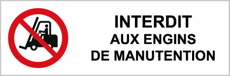 Interdit aux engins de manutention - P523 - étiquettes et panneaux d'interdiction et de restriction - picto et texte paysage