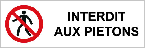 Interdit aux piétons - P525 - étiquettes et panneaux d'interdiction et de restriction - picto et texte paysage