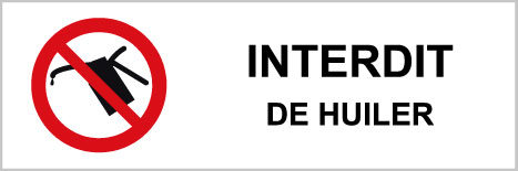 Interdit de huiler - P545 - étiquettes et panneaux d'interdiction et de restriction - picto et texte paysage