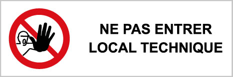 Ne pas entrer local technique - P512 - étiquettes et panneaux d'interdiction et de restriction - picto et texte paysage