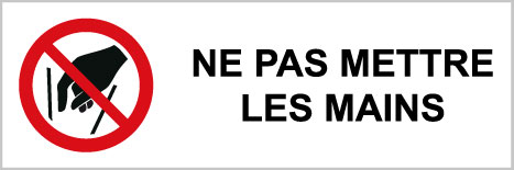 Ne pas mettre les mains - P571 - étiquettes et panneaux d'interdiction et de restriction - picto et texte paysage