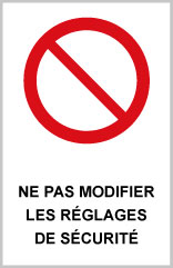 Ne pas modifier les réglages de sécurité - P748 - étiquettes et panneaux d'interdiction et de restriction - picto et texte portrait