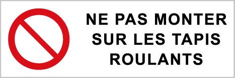 Ne pas monter sur les tapis roulants - P550 - étiquettes et panneaux d'interdiction et de restriction - picto et texte paysage