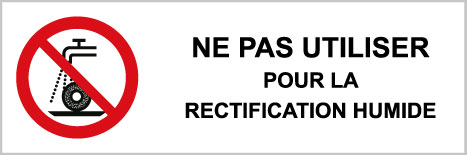 Ne pas utiliser pour la rectification humide - P569 - étiquettes et panneaux d'interdiction et de restriction - picto et texte paysage