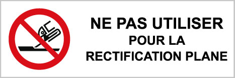 Ne pas utiliser pour la rectification plane - P572 - étiquettes et panneaux d'interdiction et de restriction - picto et texte paysage