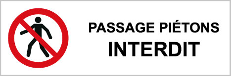 Passage piétons interdit - P524 - étiquettes et panneaux d'interdiction et de restriction - picto et texte paysage