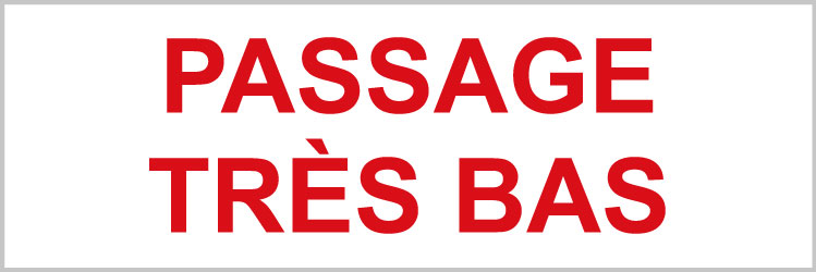 Passage très bas - P923 - étiquettes et panneaux d'interdiction et de restriction - texte paysage