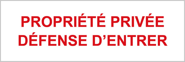 Propriété privée défense d'entrer - P906 - étiquettes et panneaux d'interdiction et de restriction - texte paysage