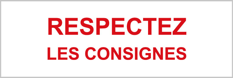 Respectez les consignes - P939 - étiquettes et panneaux d'interdiction et de restriction - texte paysage
