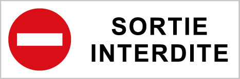 Sortie interdite - P558 - étiquettes et panneaux d'interdiction et de restriction - picto et texte paysage