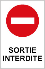 Sortie interdite - P755 - étiquettes et panneaux d'interdiction et de restriction - picto et texte portrait